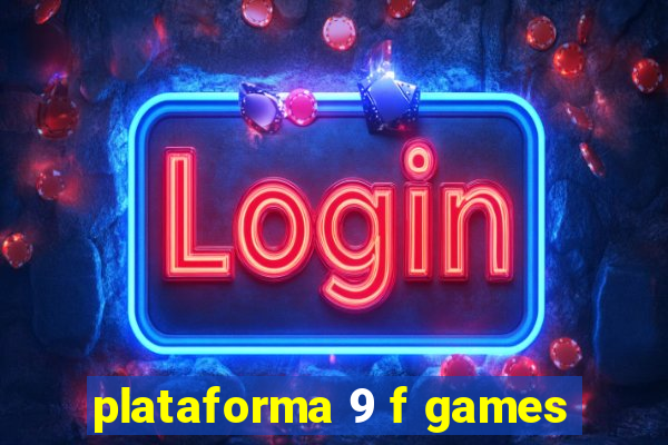 plataforma 9 f games